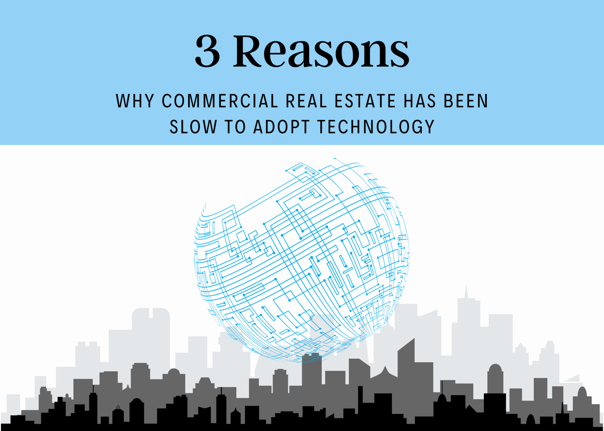 3 Reasons Commercial Real Estate Has Been Slow To Adopt Technology 